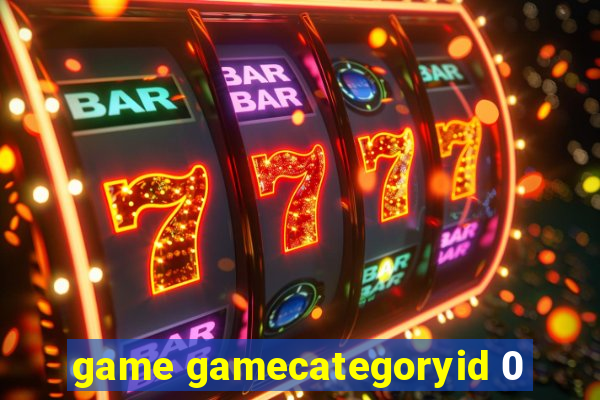 game gamecategoryid 0